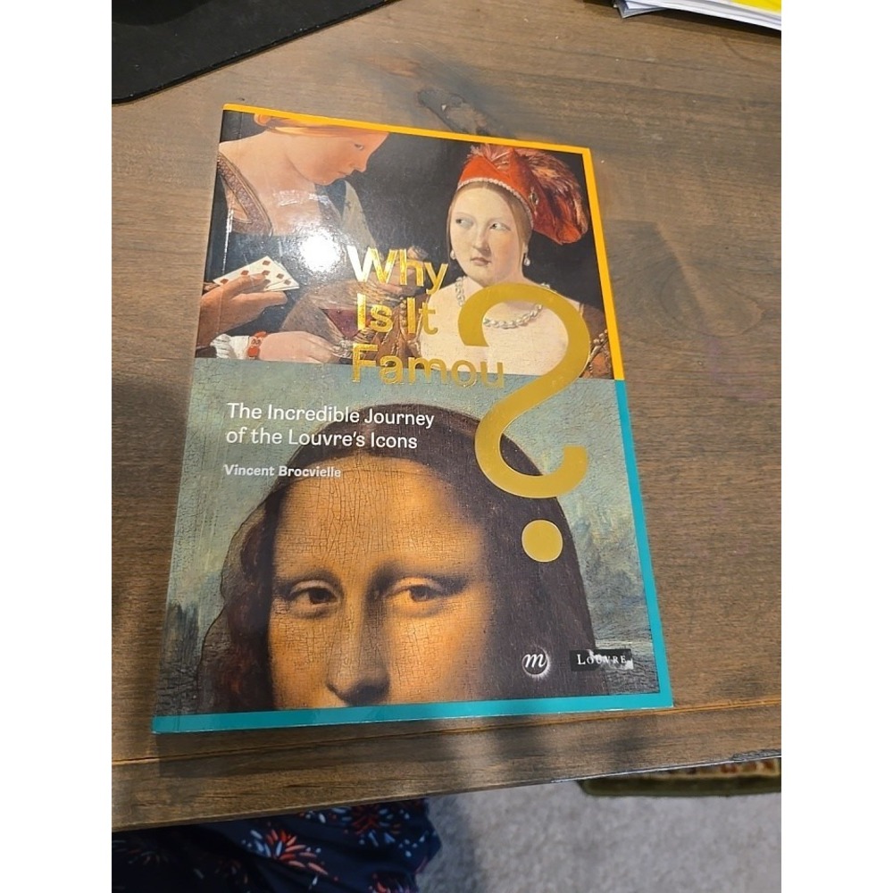 Why is it Famous? The Incredible Journey of the Louvre's Icons Book